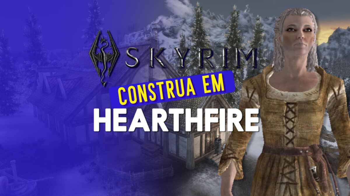 Skyrim: como construir uma casa na DLC Hearthfire