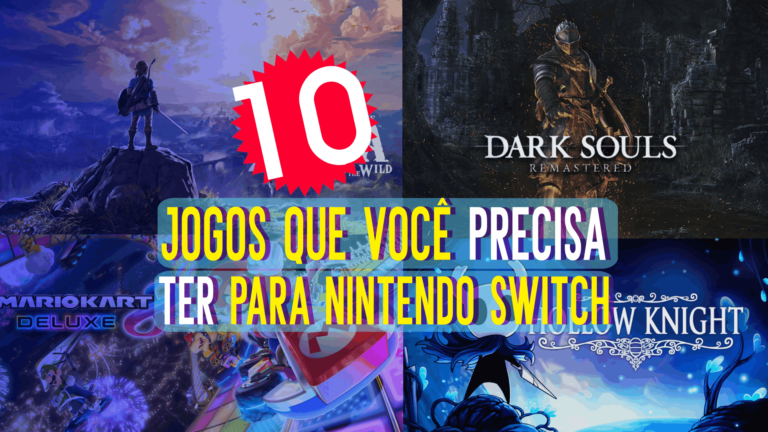 10 jogos que voc&ecirc; precisa ter no Nintendo Switch (2023)