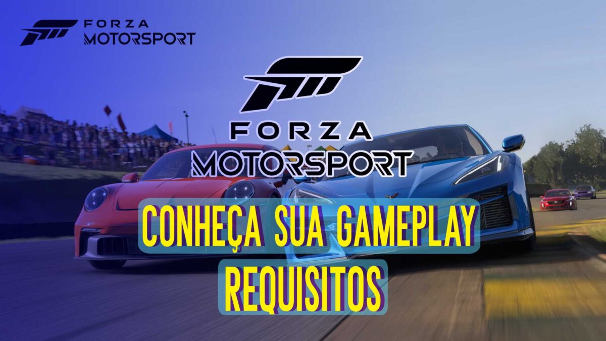 Forza Motorsport: Conhe&ccedil;a sua Gameplay e Requisitos do Jogo