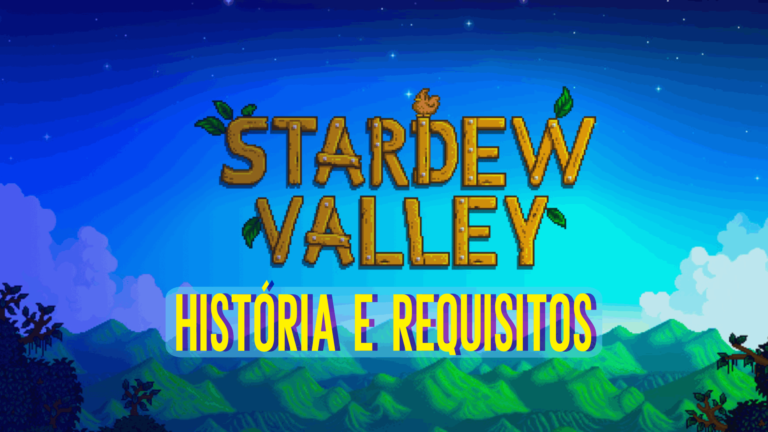 Stardew Valley: Hist&oacute;ria e Requisitos do Game