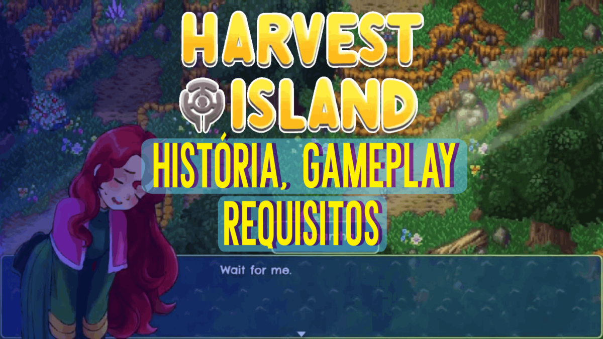 Harvest Island: Hist&oacute;ria, Gameplay e Requisitos do Game