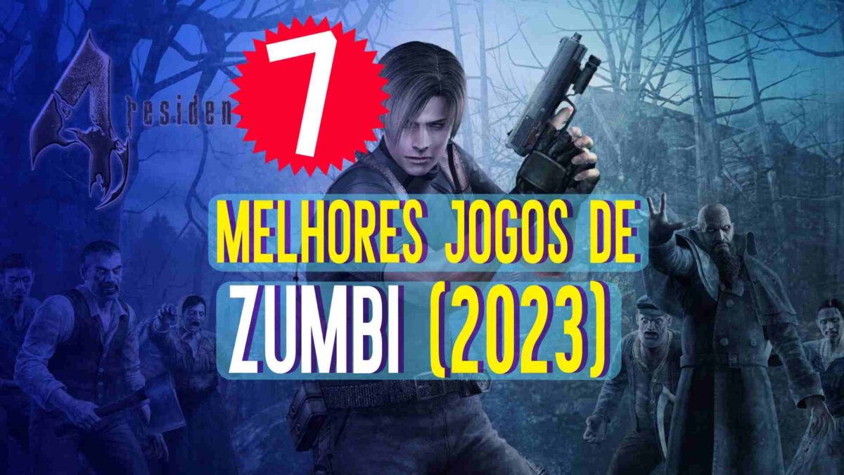 Os 7 Melhores jogos de zumbis (2023)