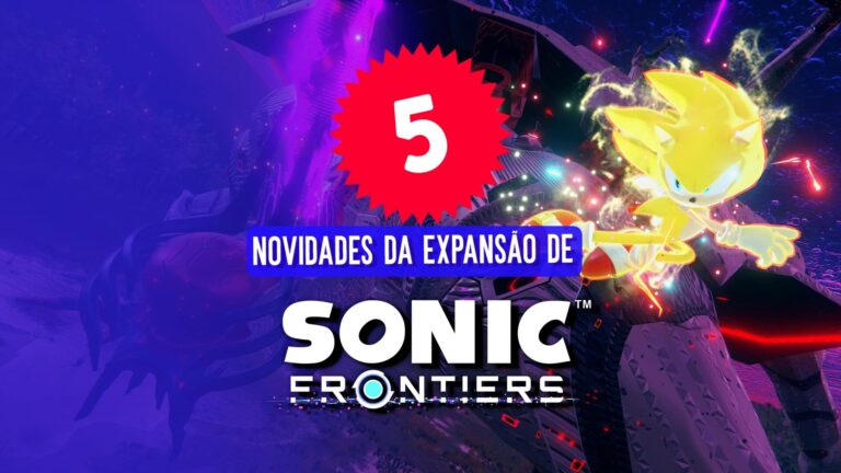 Sonic Frontiers: 5 novidades da expans&atilde;o &ldquo;Horizonte Final&rdquo;