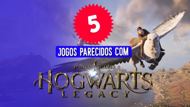 5 jogos parecidos com Hogwarts Legacy