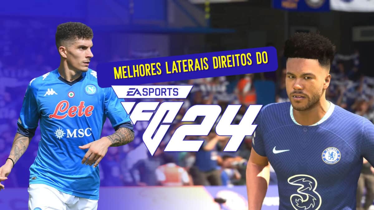 FIFA 24: quais s&atilde;o os melhores laterais direitos do game?