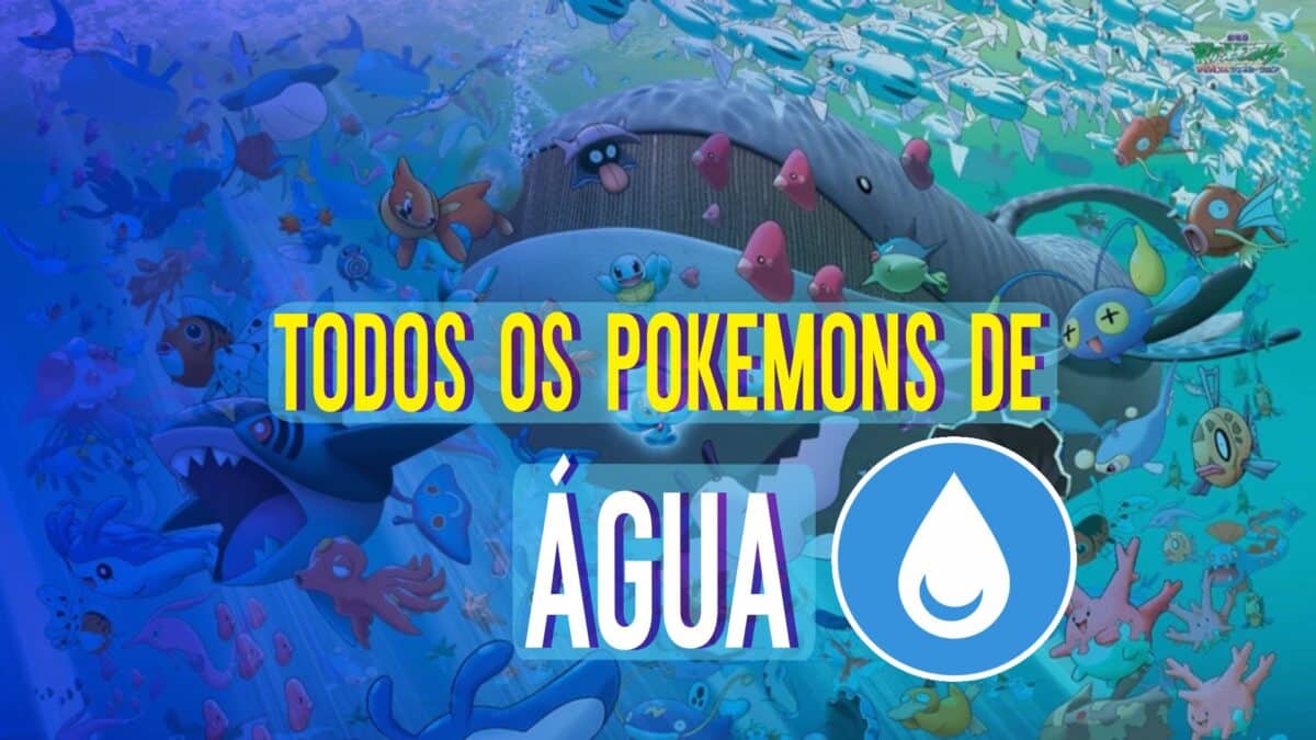 Pok&eacute;mon tipo &aacute;gua: Conhe&ccedil;a todos!